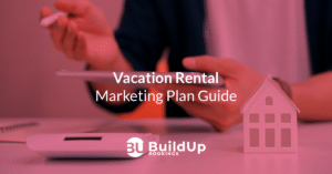 BuildUp Bookings Vacation Rental Marketing Plan Guide